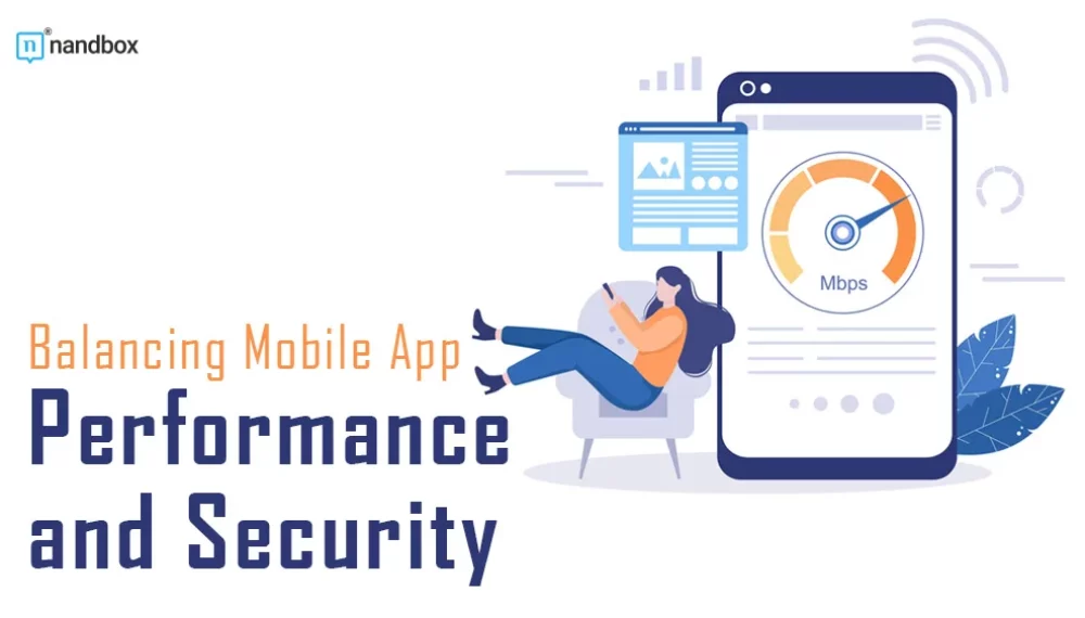 Balancing Mobile App Performance and Security 