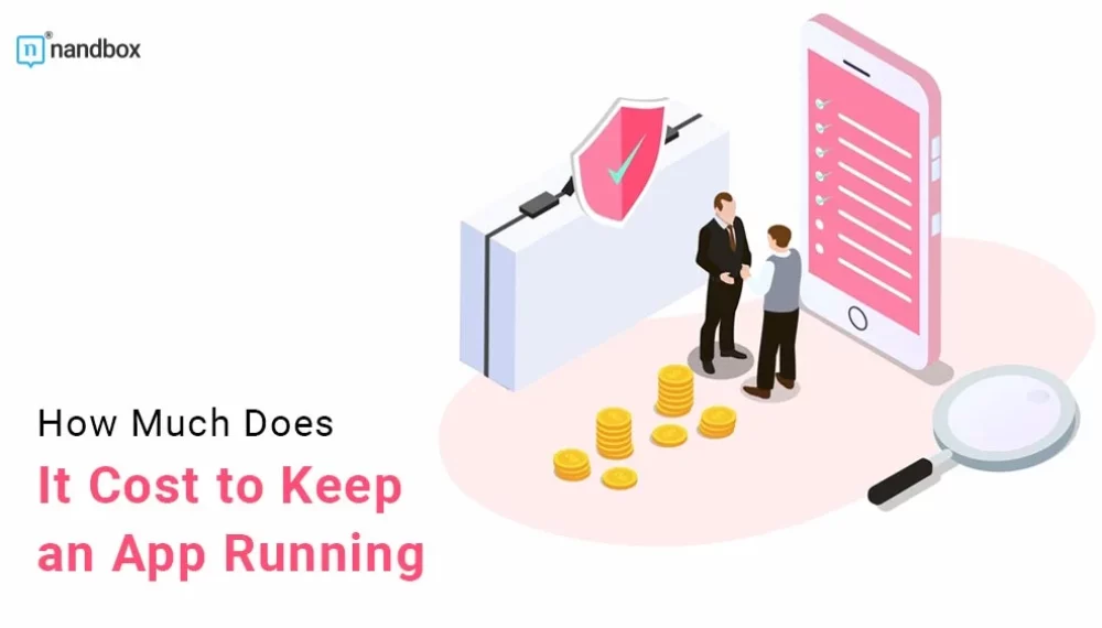 How Much Does It Cost to Keep an App Running