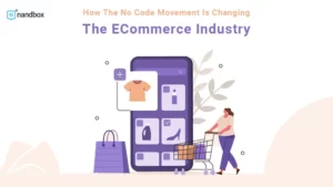 Read more about the article How The No Code Movement Is Changing the Ecommerce Industry