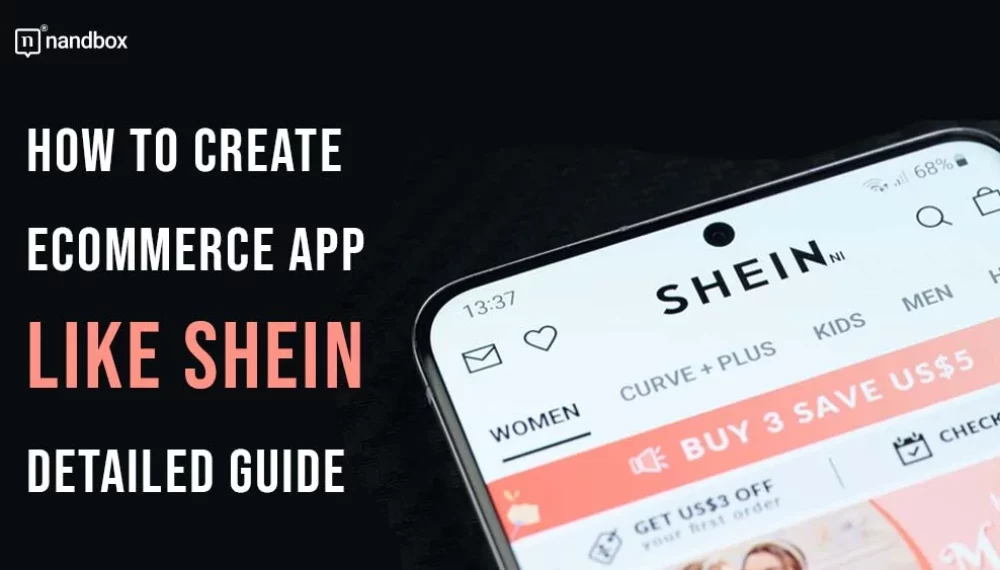 How to Create ECommerce App Like Shein: Detailed Guide