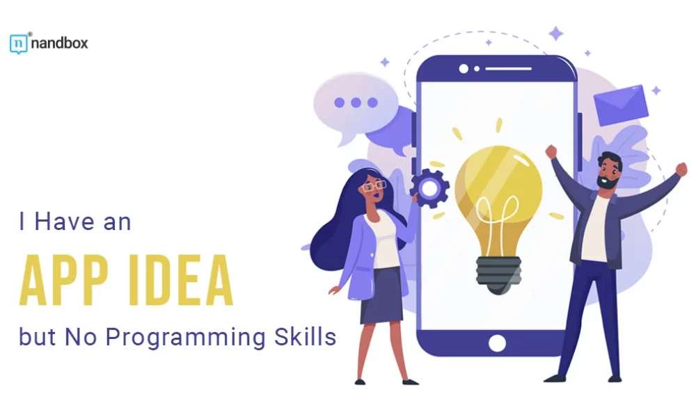 I Have an App Idea but No Programming Skills