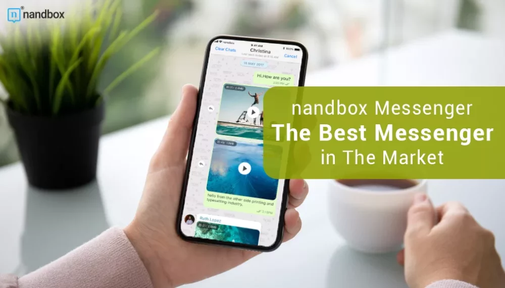nandbox Messenger Is Among the Best Messengers in the Market; What Makes It Innovative?