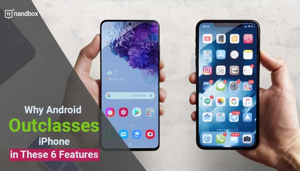 Why Android Outclasses iPhone in These 6 Features